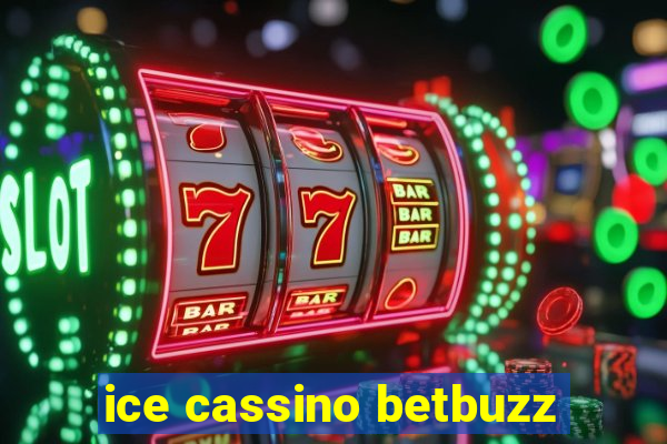 ice cassino betbuzz